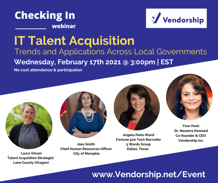 FEBRUARY 2021 CHECKING IN WEBINAR: IT TALENT ACQUISITION: TRENDS & APPLICATIONS ACROSS LOCAL GOVERNMENTS